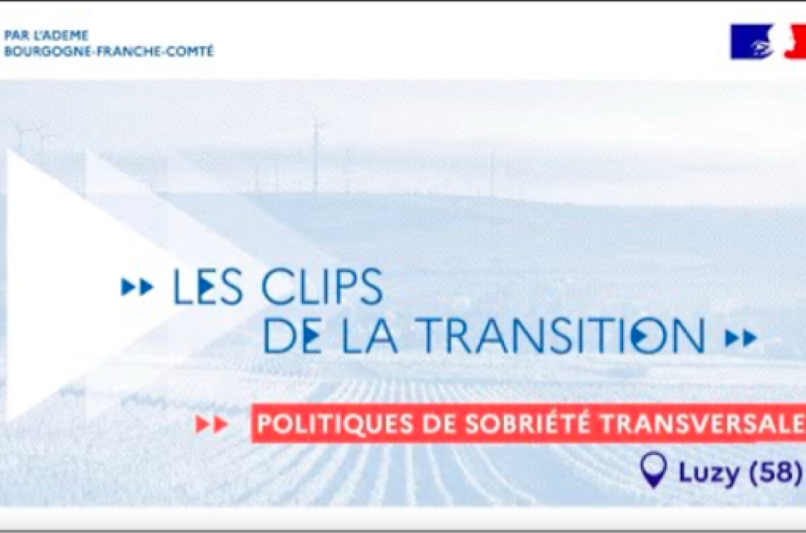 Ils L’ont Fait ! La Sobriété Politiques De Sobriété Transversale À Luzy (58)